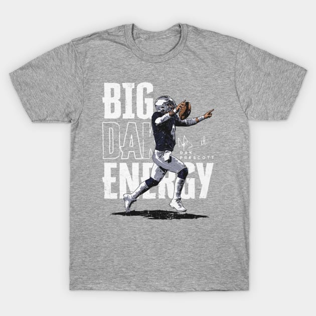 Dak Prescott Dallas Big Dak Energy T-Shirt by Chunta_Design